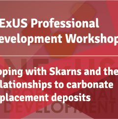 NExUS Professional Development Workshops: Coping with Skarns and their relationships to carbonate replacement deposits