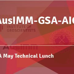 AusIMM-GSA-AIG May Technical Lunch