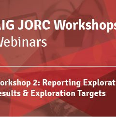 JORC CODE WEBINAR SERIES -  Workshop 2: Reporting Exploration Results & Exploration Targets