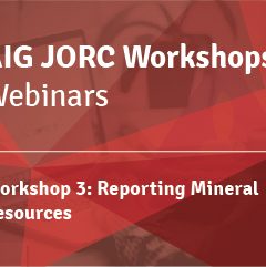 JORC CODE WEBINAR SERIES - Workshop 3: Reporting Mineral Resources