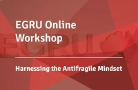 EGRU Workshop - Harnessing the Antifragile Mindset