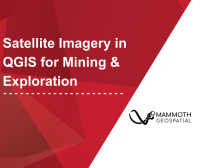 Satellite Imagery in QGIS for Mining & Exploration